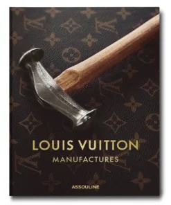 Assouline LOUIS VUITTON MANUFACTURES BOOK
