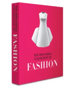 Assouline THE IMPOSSIBLE COLLECTION OF FASHION THE HOME